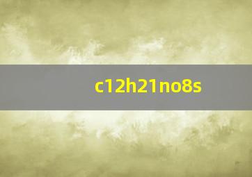 c12h21no8s